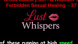 Cross Country Sin a Widower's Forbidden Sexual Healing Part 37 - English Audio Sex Story