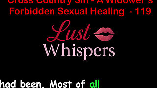 Cross Country Sin a Widower’s Sexual Healing Part 119 - English Audio Sex Story