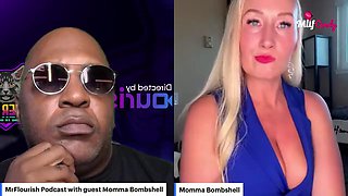 Mrflourish Podcast: An Evening Affair With Guest Momma Bombshell