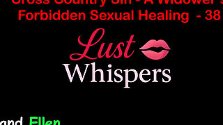 Cross Country Sin: a Widower's Sexual Healing Part 38 - English Audio Sex Story