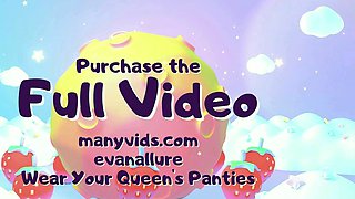 Wear Your Queen's Panties Teaser